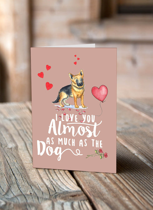 Almost as much as the Dog - Valentine's Card